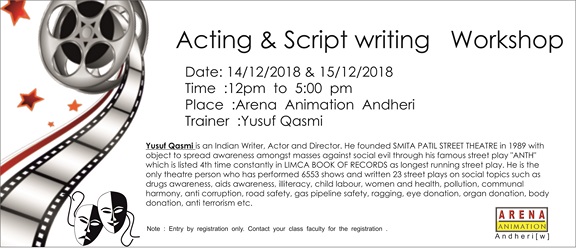 Yusuf Qasmi will conduct Acting and Writing workshop for Arena Animation  Andheri west 